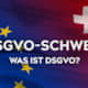 Was ist DSGVO für die Schweiz?